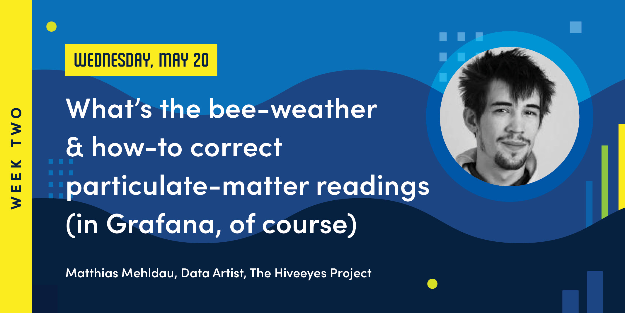 What's the bee-weather & how-to correct particulate-matter readings (in Grafana, of course) - GrafanaCONline