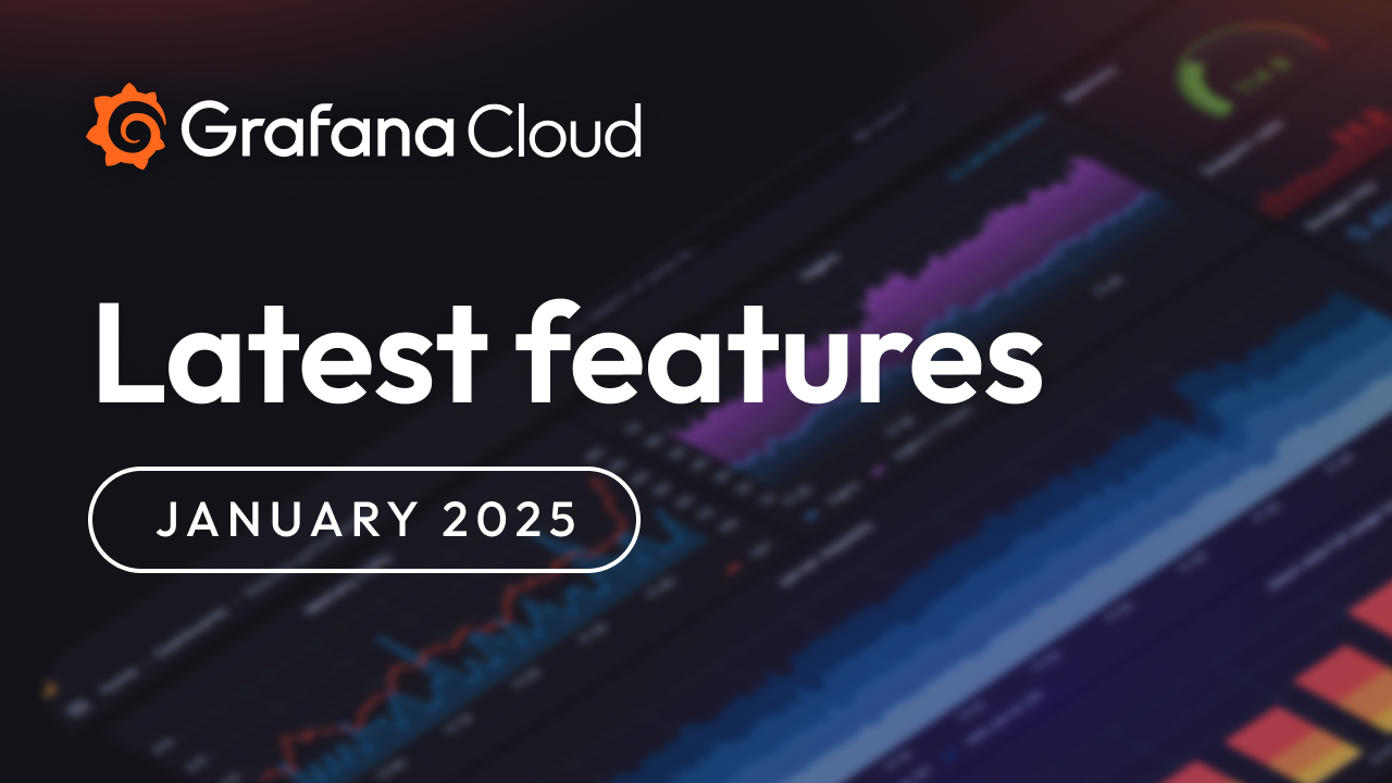 Grafana Cloud 更新：简化性能测试的工具、新的自适应日志功能等