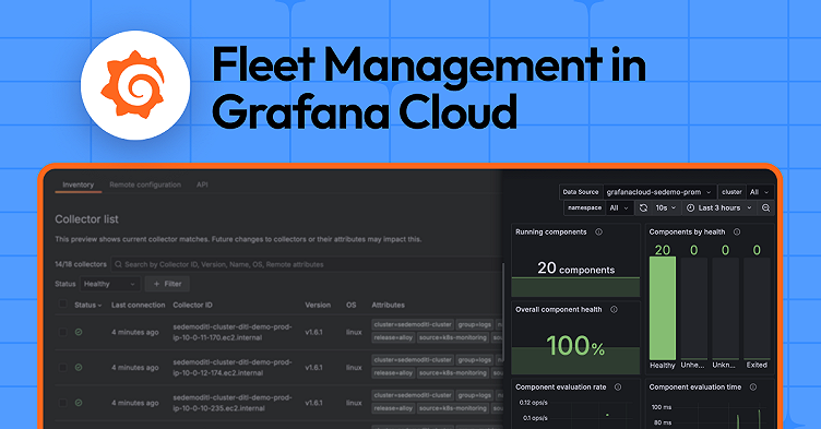 Telemetry pipeline management at any scale: Fleet Management in Grafana Cloud is generally available