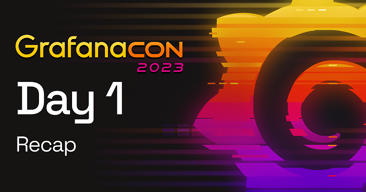 GrafanaCON 2023 Day 1 Recap: Grafana 10 release, Grafana Loki updates, IoT monitoring, and more