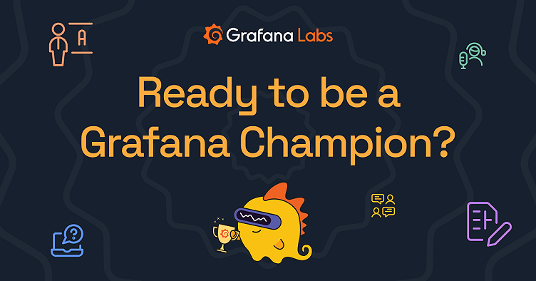 Introducing the Grafana Champions Program: celebrating our open source community
