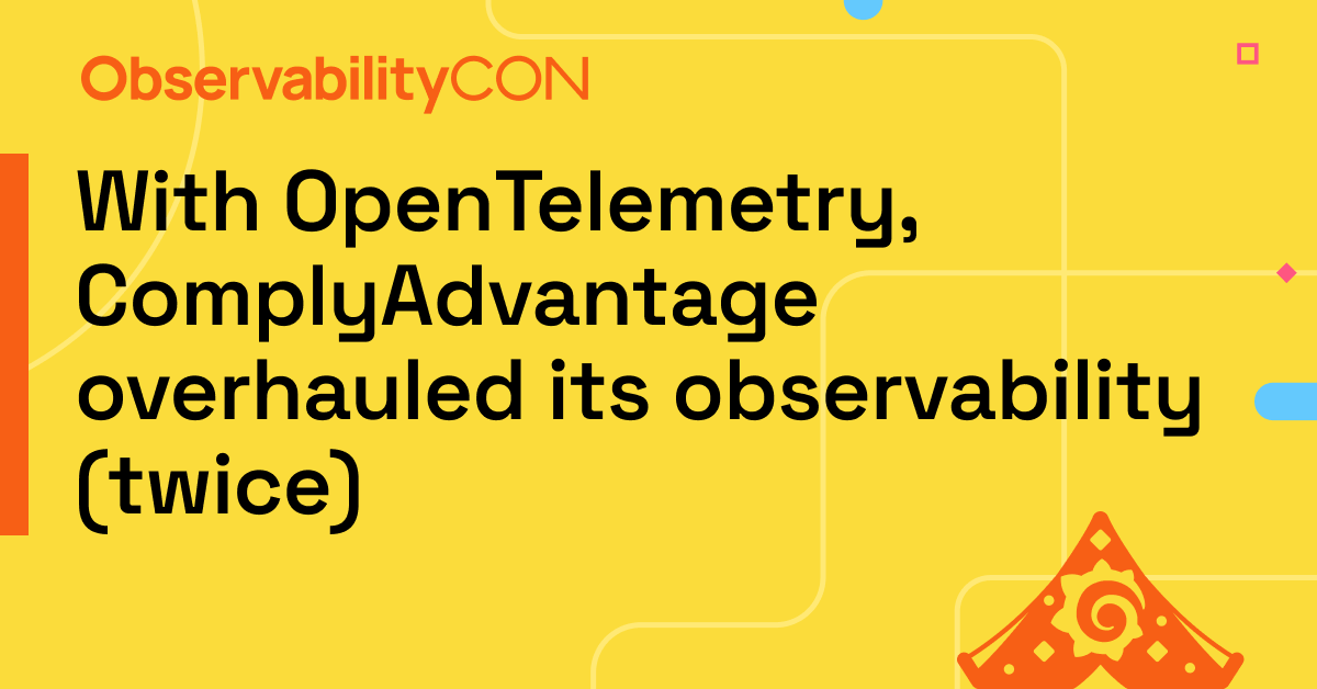 The title card for the ObservabilityCON 2023 session from ComplyAdvantage.