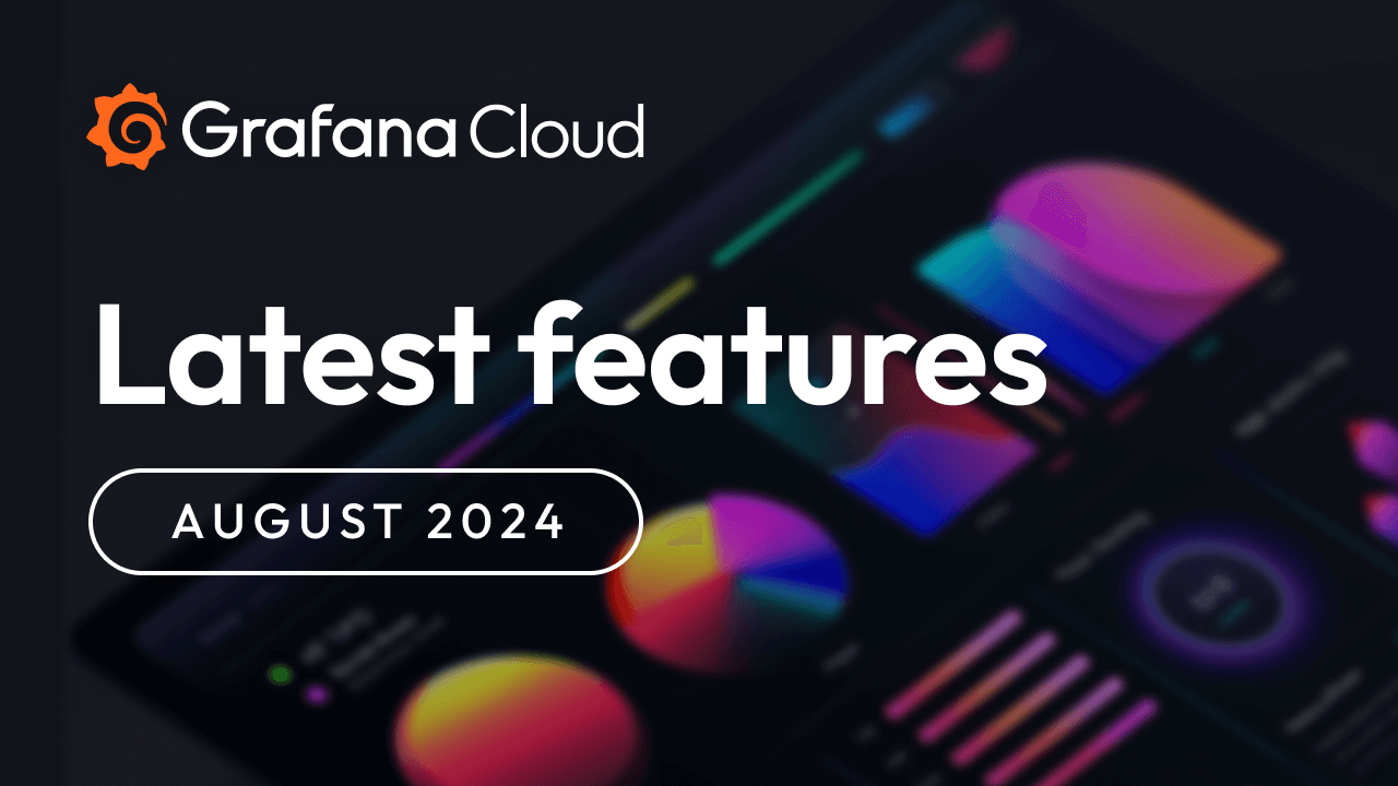 Grafana Cloud 更新：新增数据可视化选项、Grafana Cloud k6 的改进及更多
