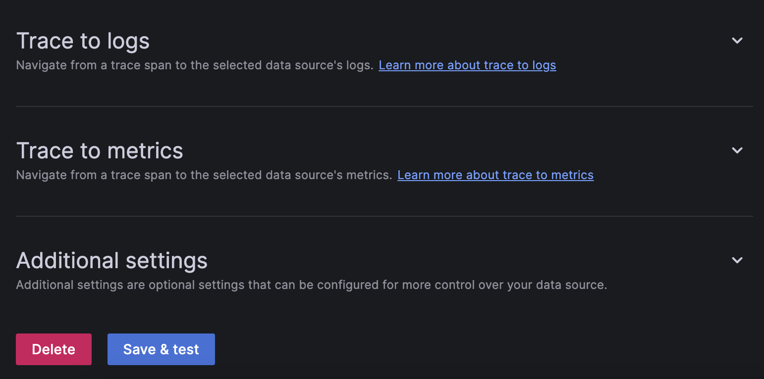 A list of sections to choose from in Grafana, including Traces to logs, Traces to metrics, and Additional settings. There are also buttons to delete or save and test.
