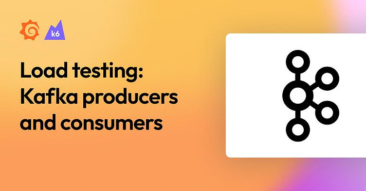 Load testing Kafka producers and consumers