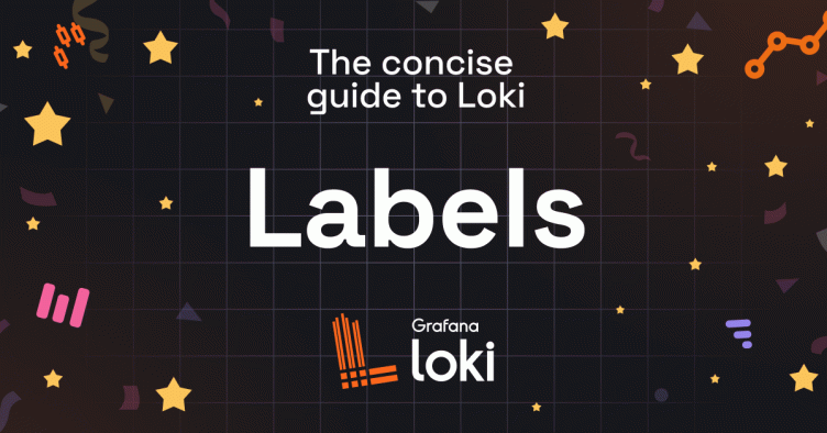 The concise guide to Grafana Loki: Everything you need to know about labels
