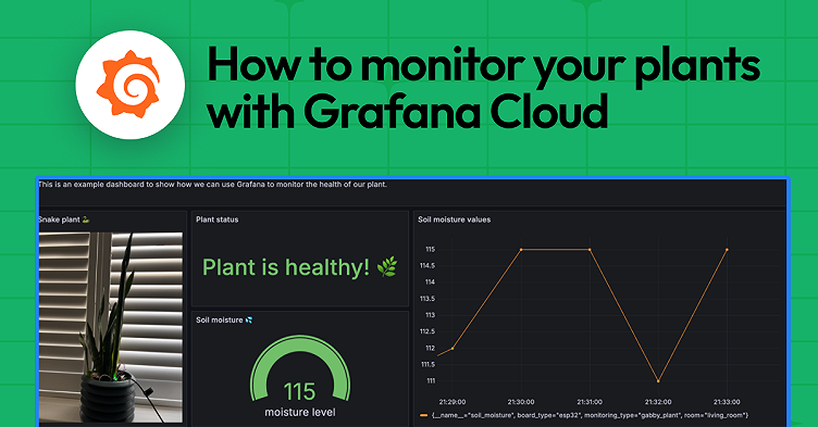 STEM in the garden: how to monitor plants with IoT sensors and Grafana Cloud