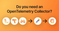 Do you need an OpenTelemetry Collector?