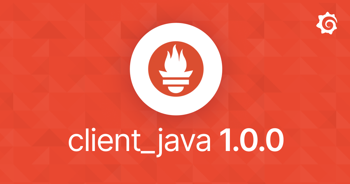 An illustration with the Prometheus logo, the Grafana Labs logo, and text that reads client_java 1.0.0