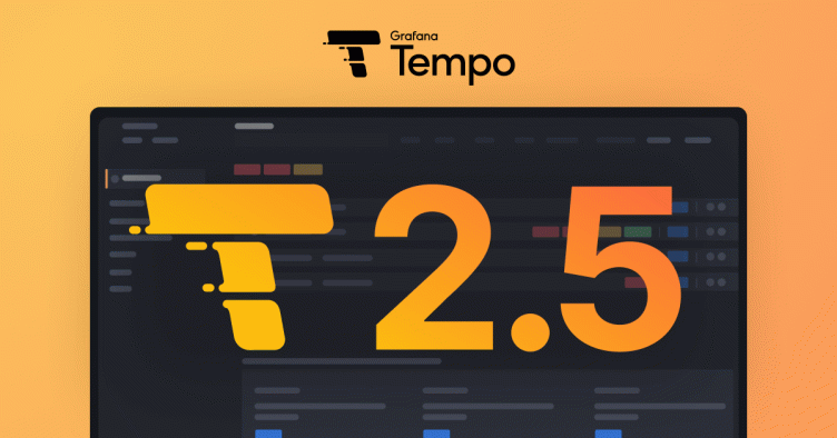 Grafana Tempo 2.5 release: vParquet4, streaming endpoints, and more metrics