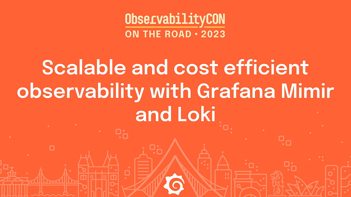 DeliveryHero's scalable and cost efficient observability with Grafana Mimir and Loki