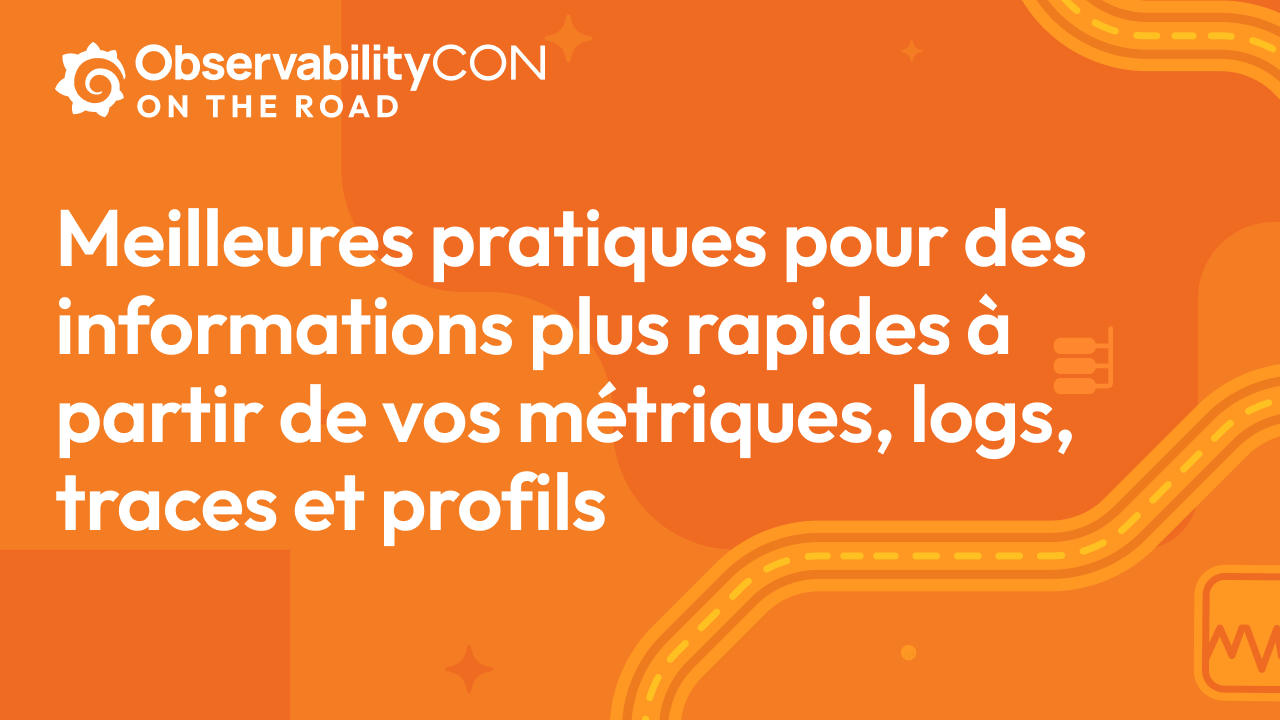 Meilleures pratiques pour des informations plus rapides à partir de vos métriques, logs, traces et profils