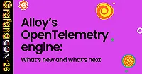 What's new in Grafana Alloy's OpenTelemetry engine