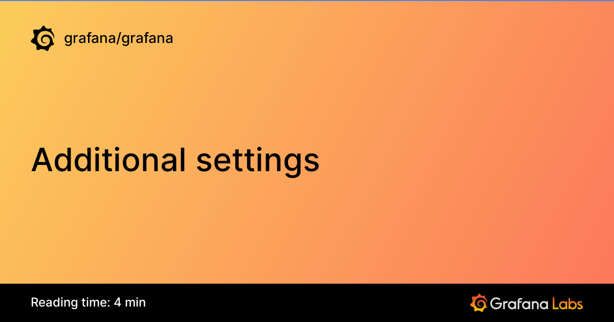 Additional settings | Grafana documentation