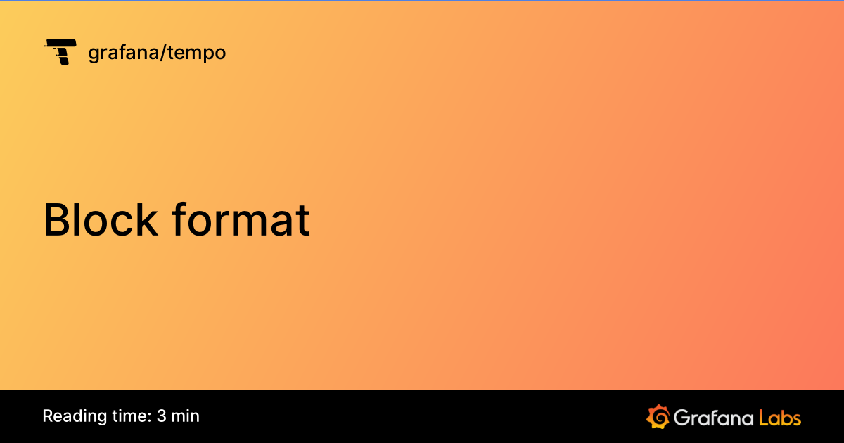 Block format | Grafana Tempo documentation