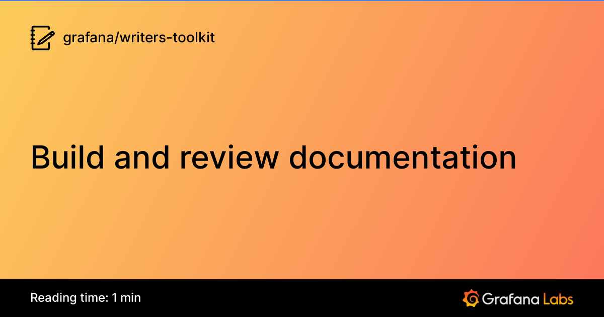 Build and review documentation | Writers' Toolkit documentation
