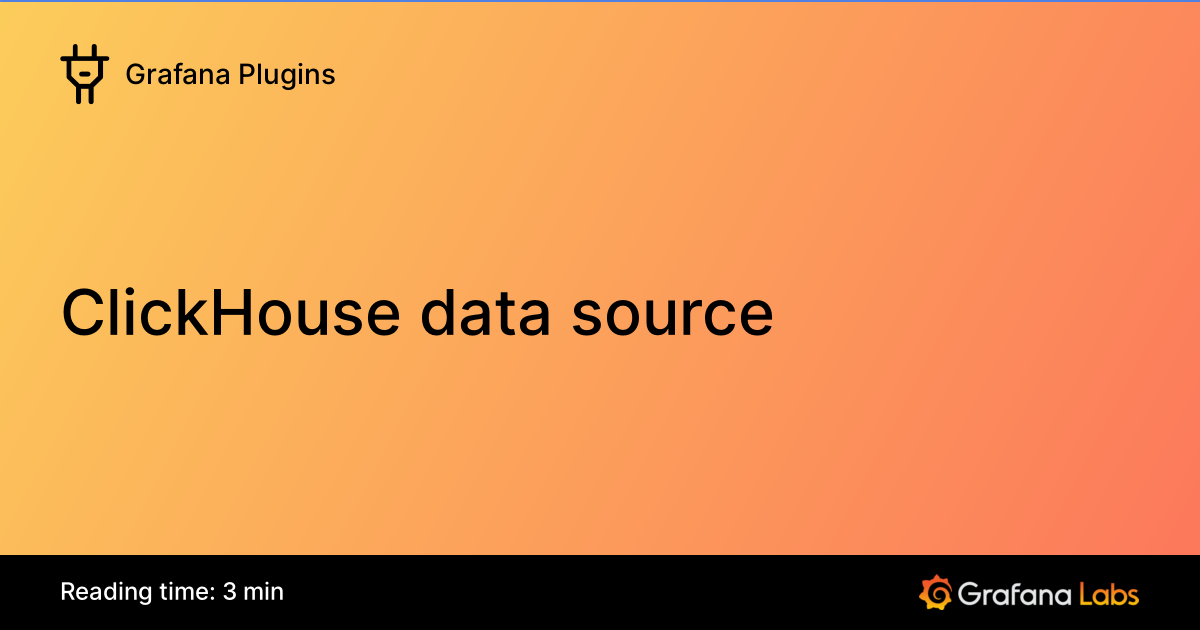 ClickHouse data source | Grafana Plugins documentation