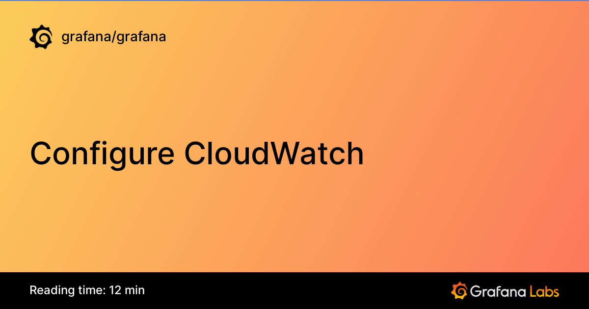 Configure CloudWatch | Grafana documentation