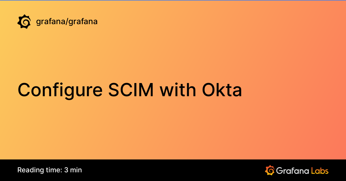 Configure SCIM with Okta | Grafana documentation