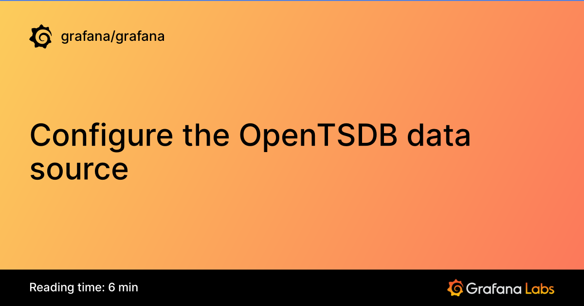 Configure the OpenTSDB data source | Grafana documentation