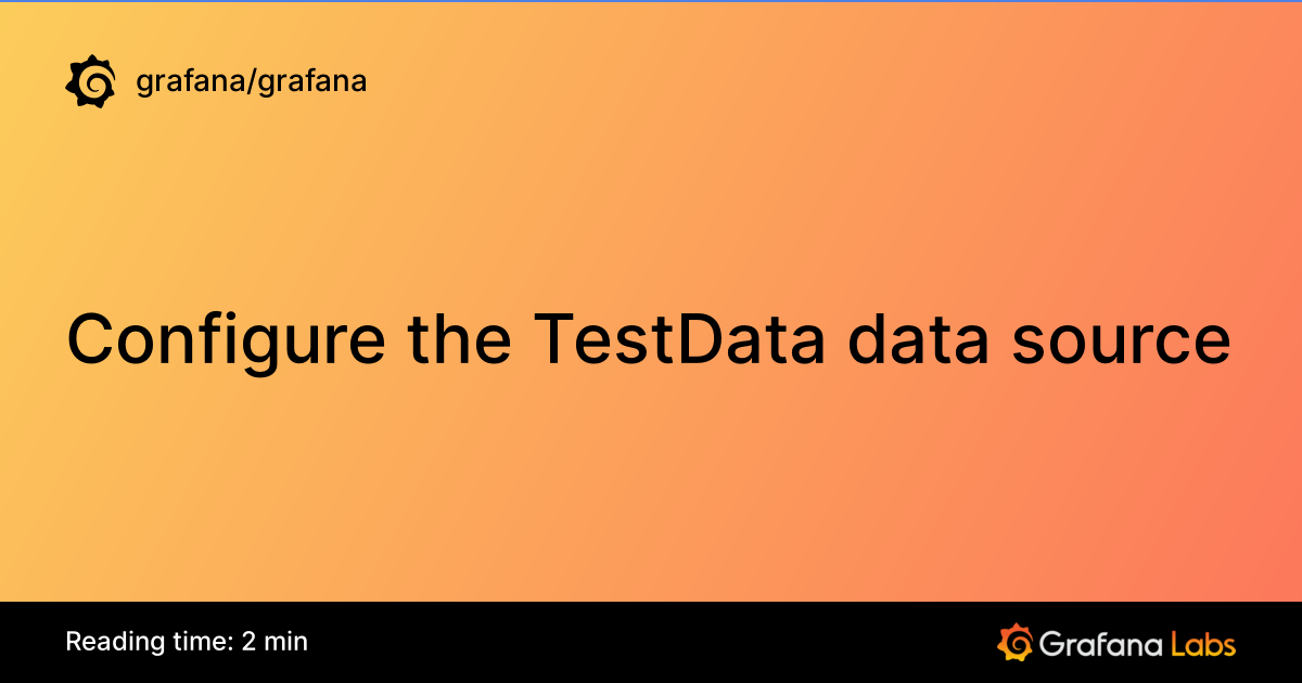 Configure the TestData data source | Grafana documentation