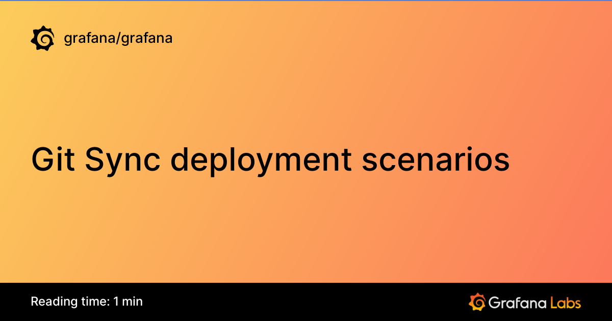 Git Sync deployment scenarios | Grafana documentation