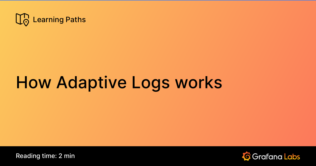 How Adaptive Logs works | Grafana Labs