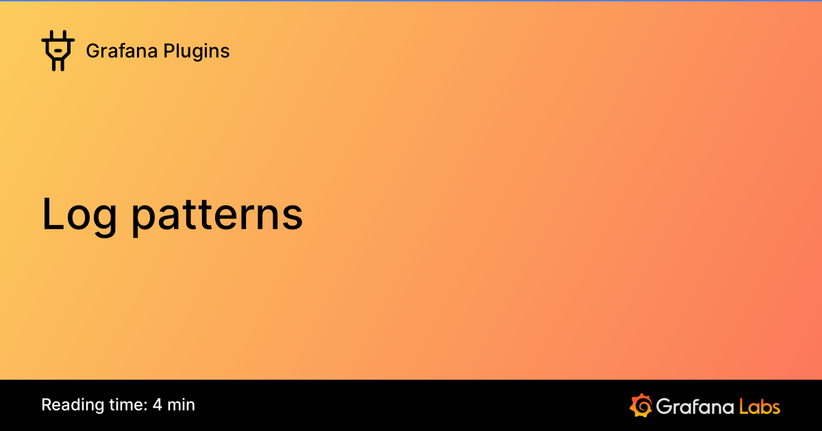Log patterns | Grafana Plugins documentation