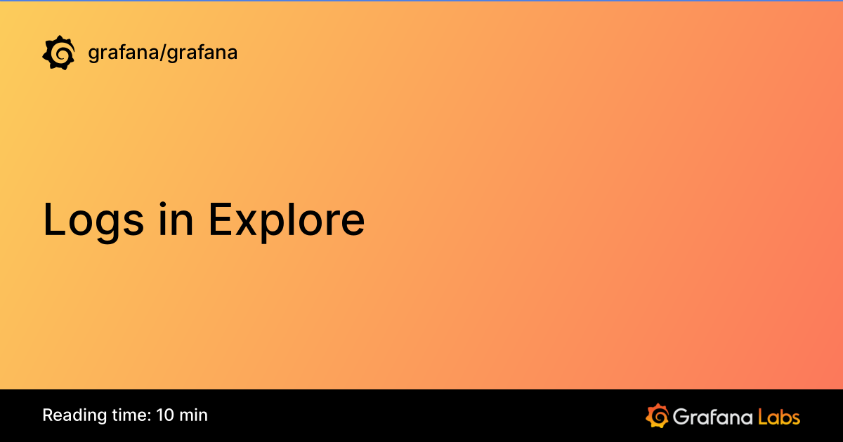 Logs in Explore | Grafana documentation