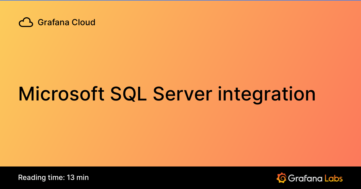 Microsoft SQL Server integration | Grafana Cloud documentation