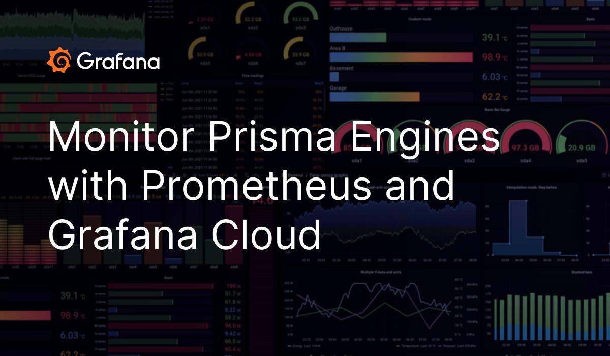 Monitor Prisma Engines with Prometheus and Grafana Cloud | Grafana Cloud  documentation