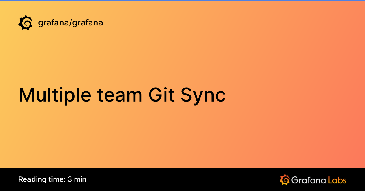 Multiple team Git Sync | Grafana documentation