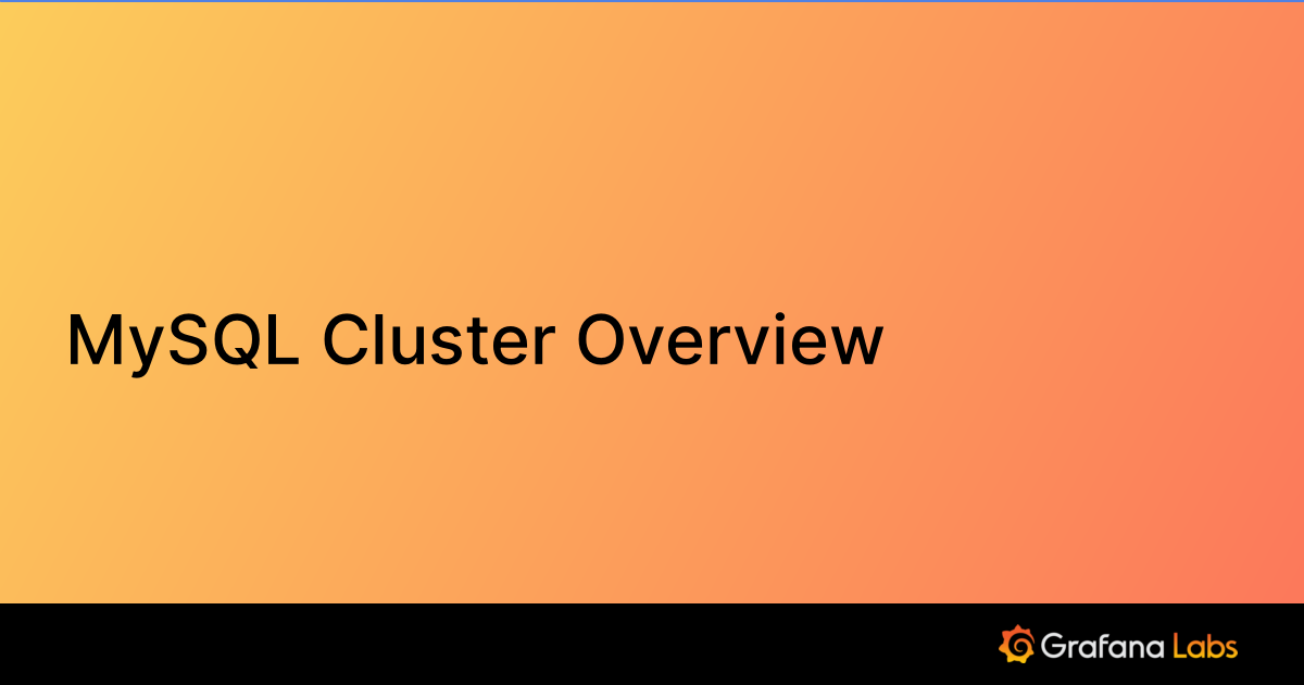 MySQL Cluster Overview | Grafana Labs