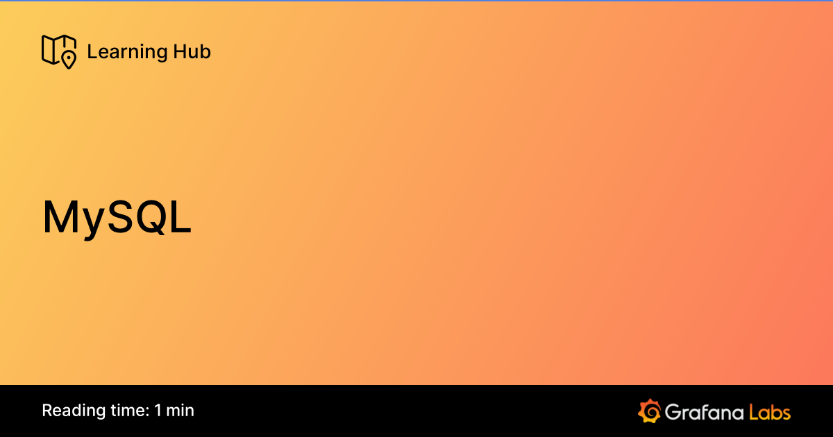 MySQL | Grafana Labs