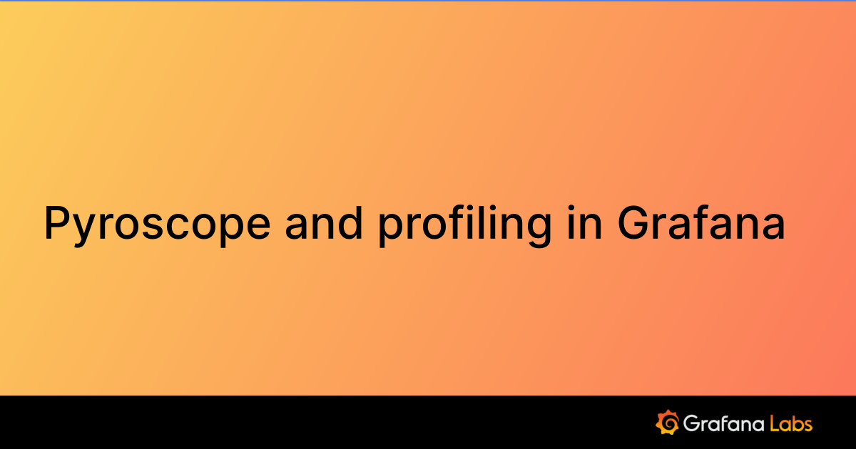 Pyroscope and profiling in Grafana | Grafana Pyroscope documentation