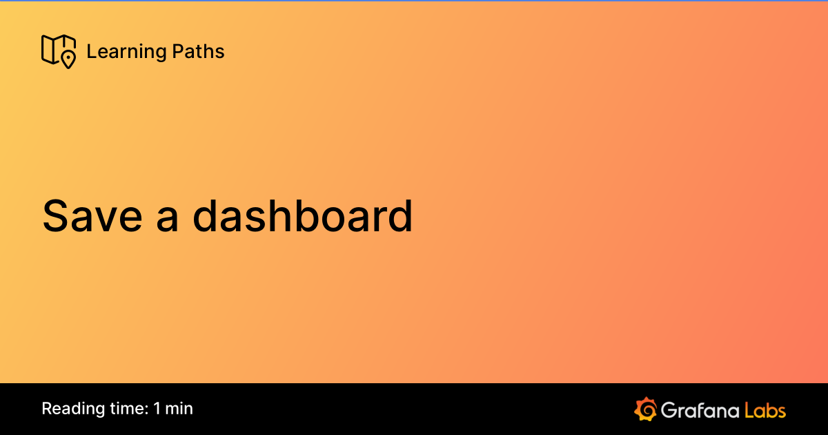 Save a dashboard | Grafana Labs