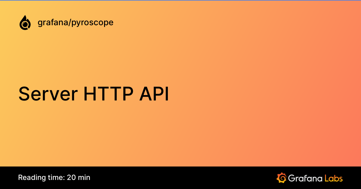 Server HTTP API | Grafana Pyroscope documentation