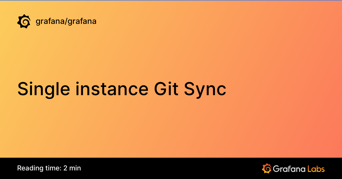 Single instance Git Sync | Grafana documentation
