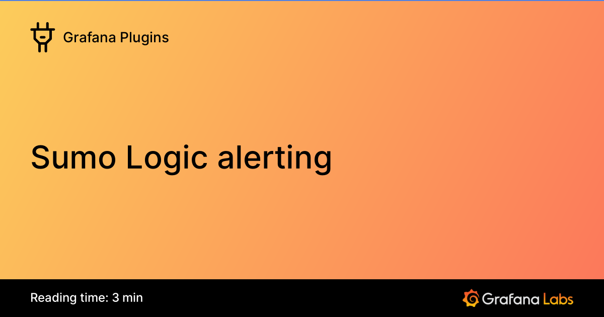 Sumo Logic alerting | Grafana Enterprise Plugins documentation