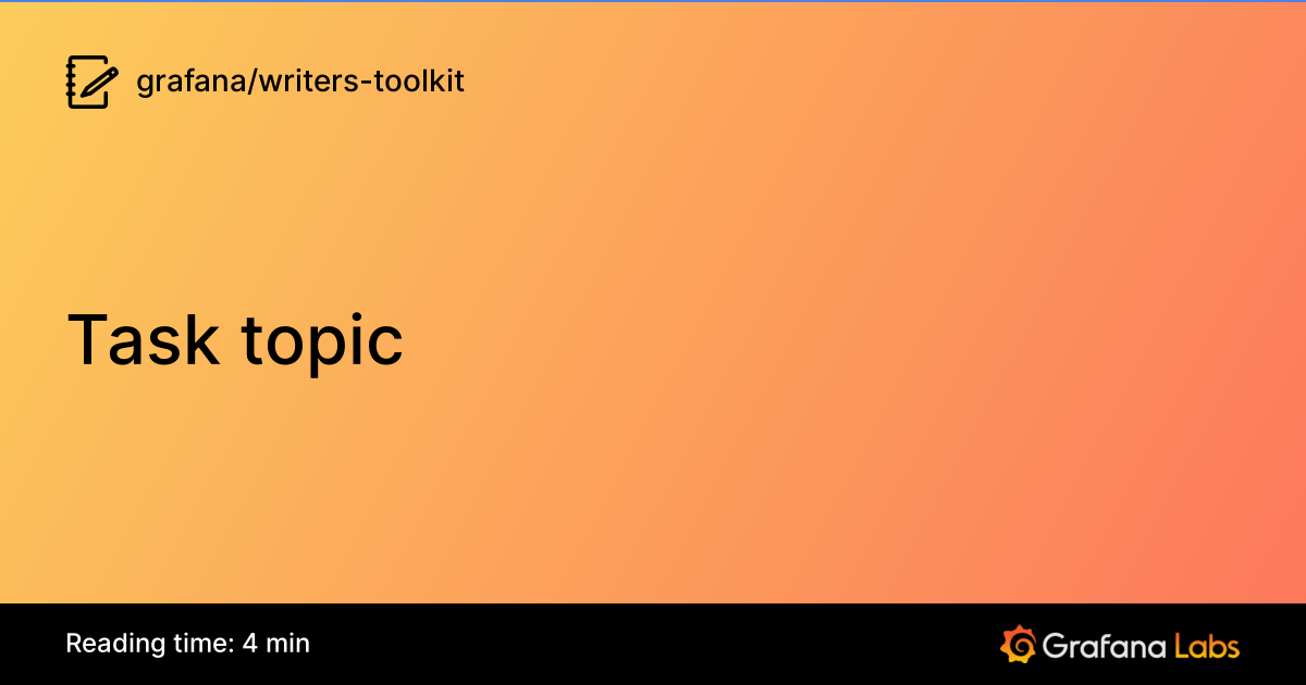 Task topic | Writers' Toolkit documentation