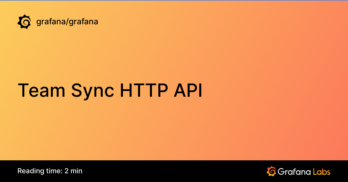 Team Sync HTTP API | Grafana documentation