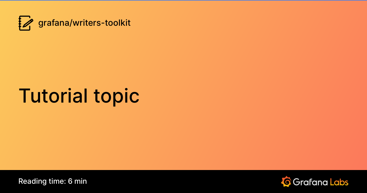 Tutorial topic | Writers' Toolkit documentation