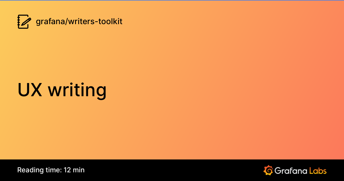 UX writing | Writers' Toolkit documentation