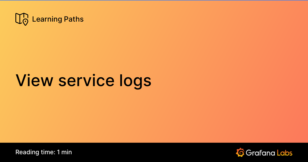 View service logs | Grafana Labs