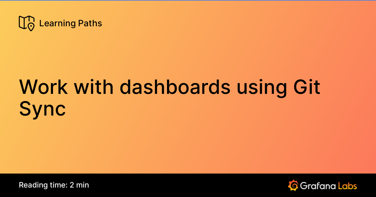 Work with dashboards using Git Sync | Grafana Labs