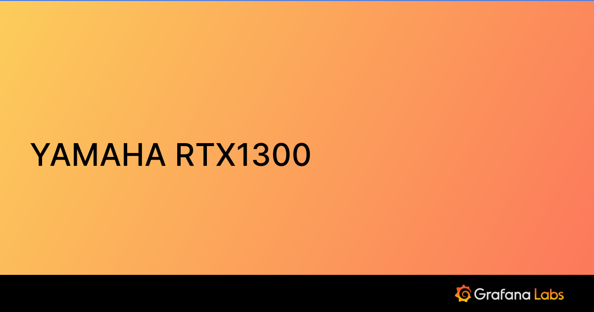 YAMAHA RTX1300 | Grafana Labs