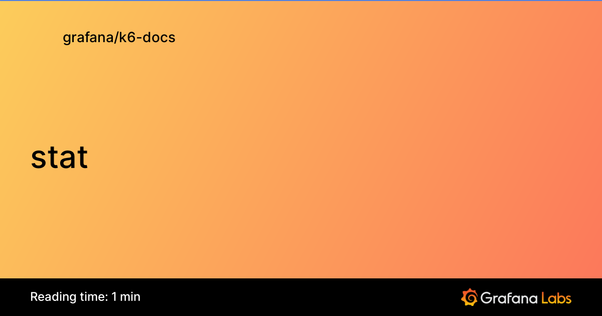 stat | Grafana k6 documentation