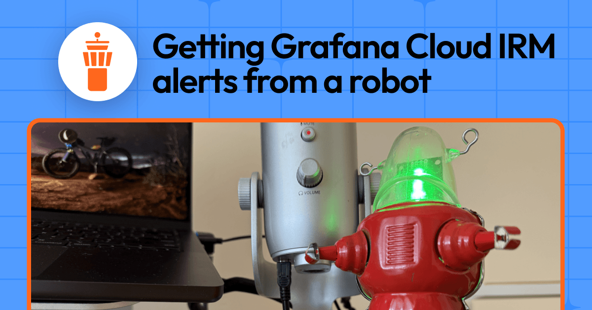 Beep boop: How to visualize Grafana Cloud IRM alerts in the real world