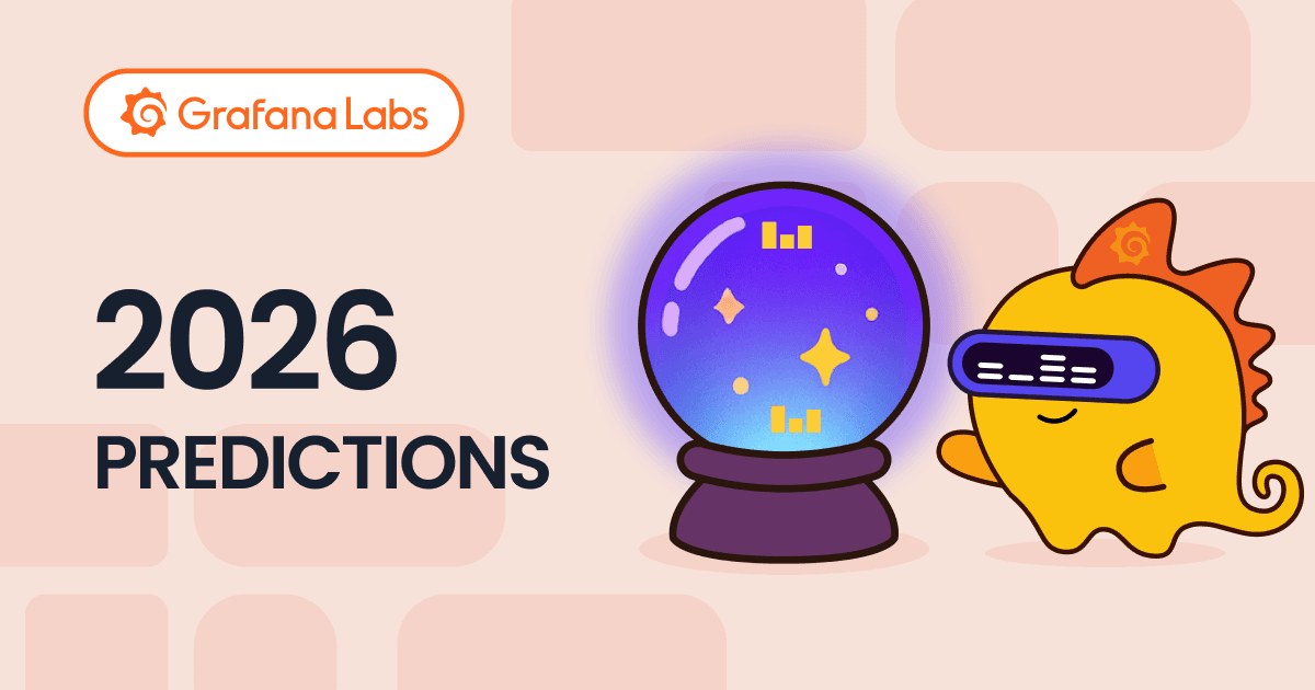 2026 observability trends and predictions from Grafana Labs: unified, intelligent, and open