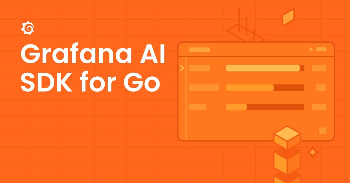 The Grafana AI SDK for Go: a shared foundation for building AI applications
